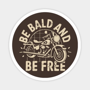 Be Bald and Be Free Day – October 14 Magnet